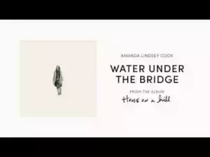 Amanda Lindsey Cook - Water Under the Bridge